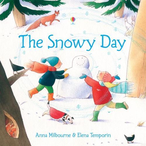 The Snowy Day - Milbourne The Snowy Day - Milbourne